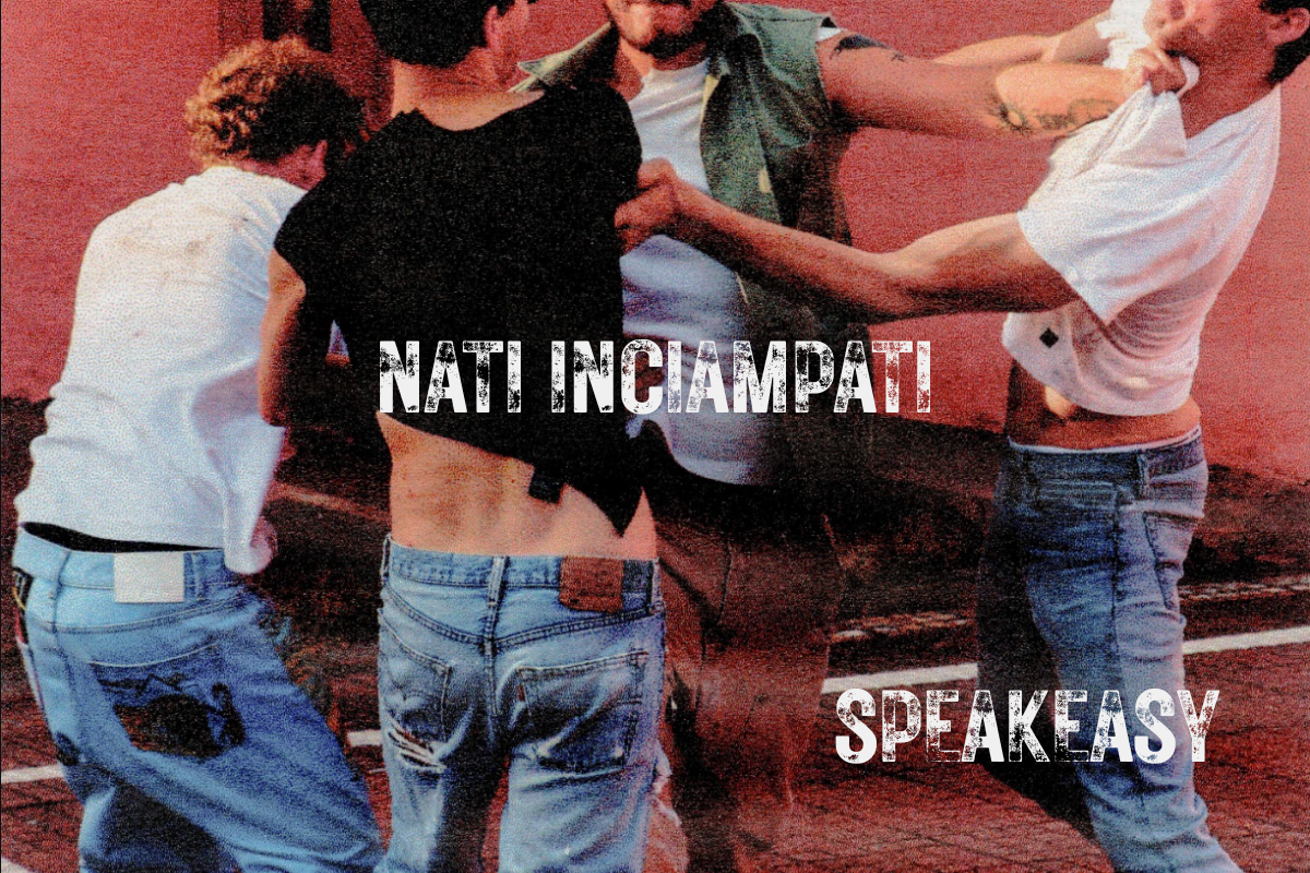 Speakeasy - Nati Inciampati